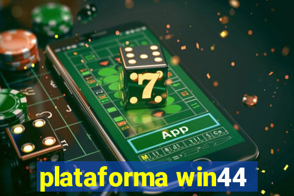 plataforma win44